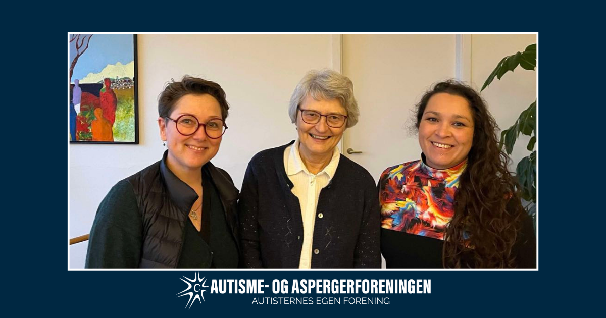 Nina Catalina Michaelsen, Gunvor Trinderup Schaldemose, Anette Poulsen, Autisme- og Aspergerforeningen, ADHD, Autisme,Bostøtteskemaer, autisme, ADHD, Autisme- og Aspergerforeningen, Spektrumshop, Bostøtte, Pædagogisk, autismefaglig, indefraperspektiv, Autisternes egen forening.